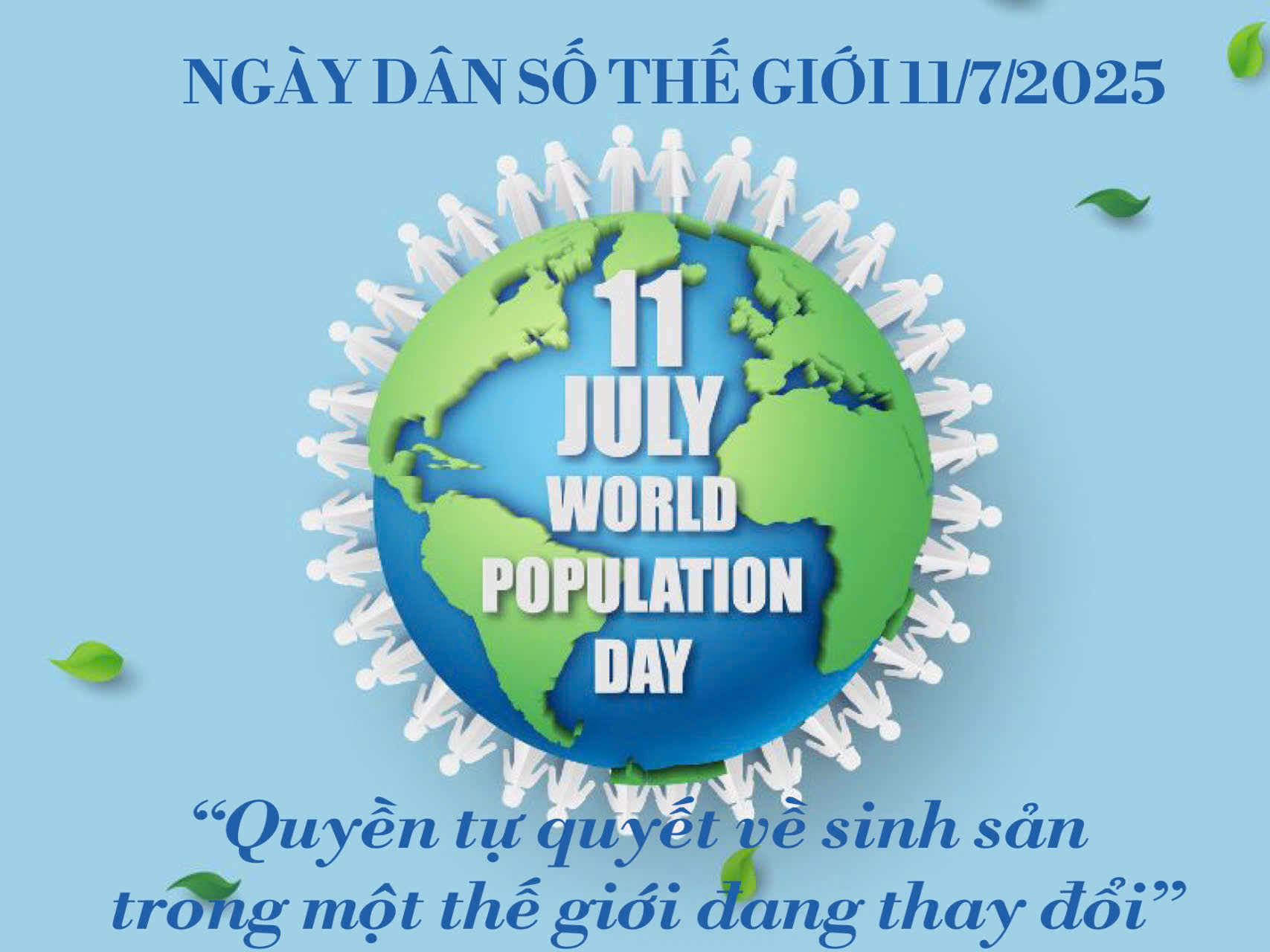 Hưởng ứng ngày Dân số Thế giới 11/7/2025: “Quyền tự quyết sinh sản trong bối cảnh một thế giới đang thay đổi”